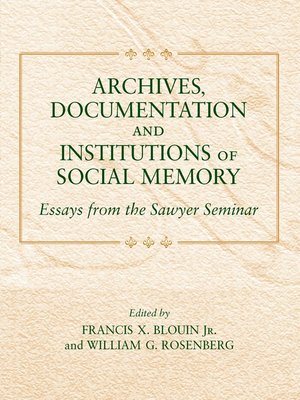 cover image of Archives, Documentation, and Institutions of Social Memory